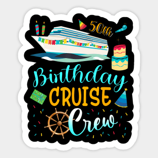 50 Years Old Birthday Cruise Crew Father Mother Birthday Sticker